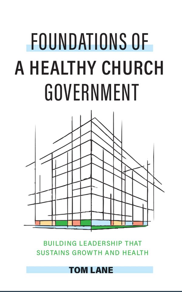 Foundations of a Healthy Church Government book cover